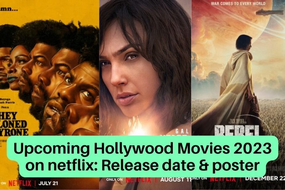 Upcoming Hollywood Movies 2023 on netflix Release date & poster