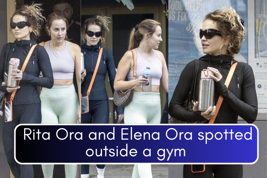 Elena & Rita Ora Were Spotted After A Gym Session